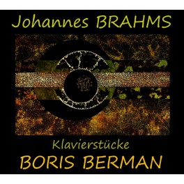 Brahms : Pièces pour piano / Boris Berman