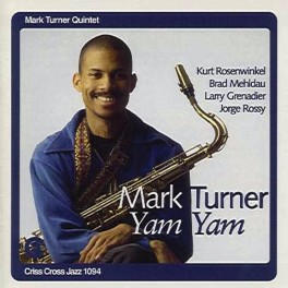 YAM YAM / Mark Turner Quintet