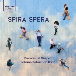 Bach : Spira, Spera / Emmanuel Despax