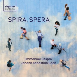 Bach : Spira, Spera / Emmanuel Despax