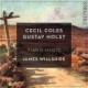 Coles - Holst : Musique pour piano / James Willshire