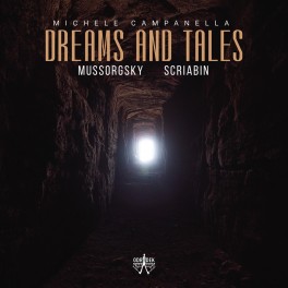 Moussorgski - Scriabine : Dreams and Tales / Michel Campanella