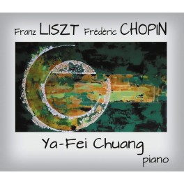 Chopin - Liszt : Oeuvres pour piano / Ya-Fei Chuang