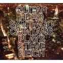 Guitar Hero / Santiago Quintans plays Steve Reich