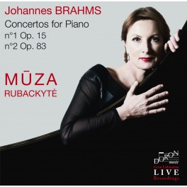 Brahms : Concertos pour piano n°1 et n°2 / Mūza Rubackytė