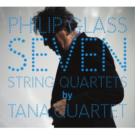 Glass, Philip : Seven String Quartets / Tana Quartet