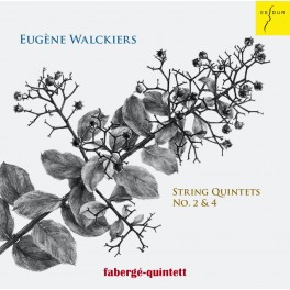 Walckiers, Eugène : Quintettes à cordes n°2 & 4 / fabergé-quintett