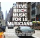 Reich : Music for 18 Musicians