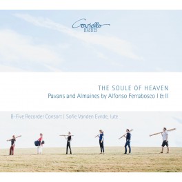 Ferrabosco I & II, Alfonso : Pavanes & Almaines - The Soule of Heaven