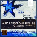Josquin des Prés : Missa L'Homme Armé sexti toni et chansons