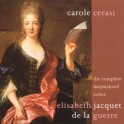 Jacquet de la Guerre, Élisabeth : Intégrale des pièces pour clavecin