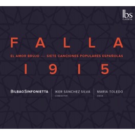 Falla 1915 : L'Amour Sorcier & Siete canciones populares españolas