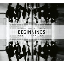 Beginnings - Trios avec Piano / The Silver Trio