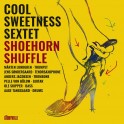 Shoehorn Shuffle / Cool Sweetness Sextet