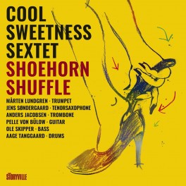 Shoehorn Shuffle / Cool Sweetness Sextet