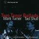 Two Tenor Ballads / Mark Turner & Tad Shull
