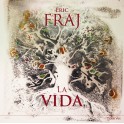 La Vida / Eric Fraj