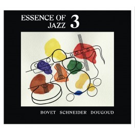 Essence of Jazz 3 / Lucien Bovet