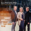 Things ain't what they used to be / Ellington Trio
