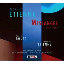 Étienne, Jean-Luc : Meslanges pour orgue