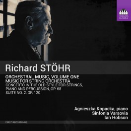 Stöhr, Richard : Musique orchestrale Vol.1, Musique pour orchestre à cordes
