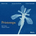 Printemps / Fiat Cantus - Thomas Tacquet