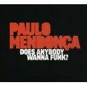 Does Anybody Wanna Funk ? / Paulo Mendonca