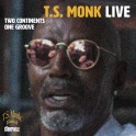 Two Continents One Groove / T.S. Monk