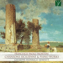 Frontini : Chansons Siciliennes & Piano Works