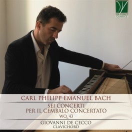 Bach CPE : Se Concerti Per Il Cembalo Concertato Wq 43