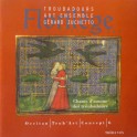 Floriléges, Chants d'amour des troubadours