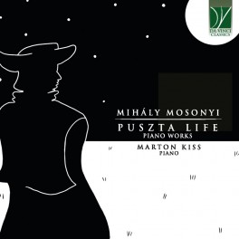 Mosonyi, Mihaly : Musique pour piano / Marton Kiss