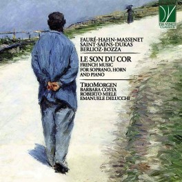 Le Son Du Cor : Musique française pour soprano, cor et piano