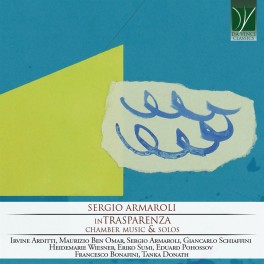 Armaroli : Intrasparenza - Musique de chambre et solo