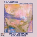 Selflessness - The Music of John Coltrane / Dave Liebman Expansions