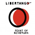 Point Of No Return / Libertango Quintet
