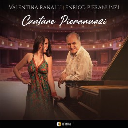 Cantare Pieranunzi / Valentina Ranalli & Enrico Pieranunzi