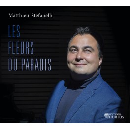 Stefanelli, Matthieu : Les Fleurs du Paradis