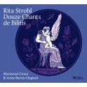 Strohl, Rita : Douze Chants de Bilitis
