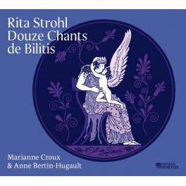 Strohl, Rita : Douze Chants de Bilitis