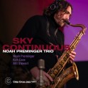Sky Continuous / Noah Preminger Trio