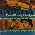 Que Viva Coltrane / Conrad Herwig & Brian Lynch