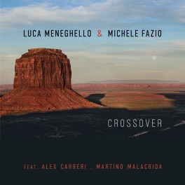 Crossover / Luca Meneghello & Michele Fazio