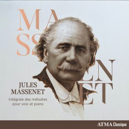 Massenet, Jules : Intégrale des Mélodies pour voix et piano