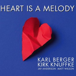 Heart is a Melody / Kirk Knuffke & Karl Berger