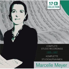 Marcelle Meyer : Intégrale des enregistrements Studio de 1925 à 1957