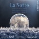 La Notte - Concertos et pastorales pour la nuit de Noël