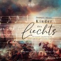 Selle, Thomas : Kinder des Liechts - Louanges virtuoses et petits concertos sacrés
