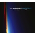 Silence Loud / Michel Bisceglia