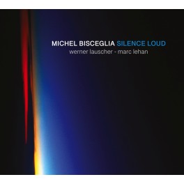 Silence Loud / Michel Bisceglia